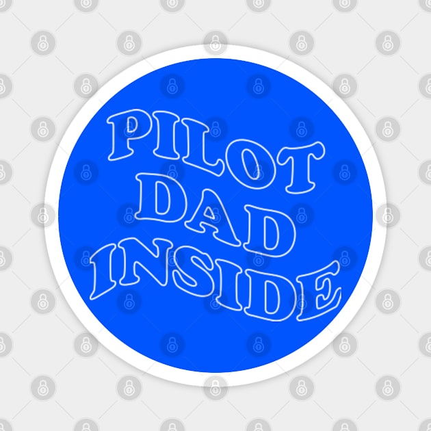 Pilto Dad Tee Gift Magnet by Joker Dads Tee